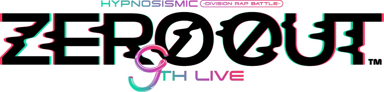 9th LIVE《ZERO OUT》