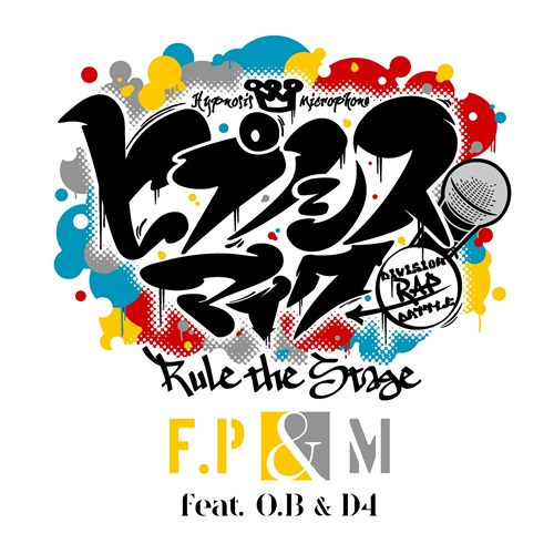 Rule the Stage《F.P & M feat. O.B ＆ D4》