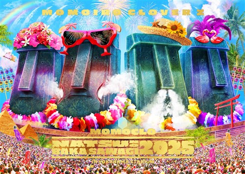 「ハマの夜祭り番長襲名記念 ももクロ夏のバカ騒ぎ2025 in 横浜スタジアム」LIVE Blu-ray