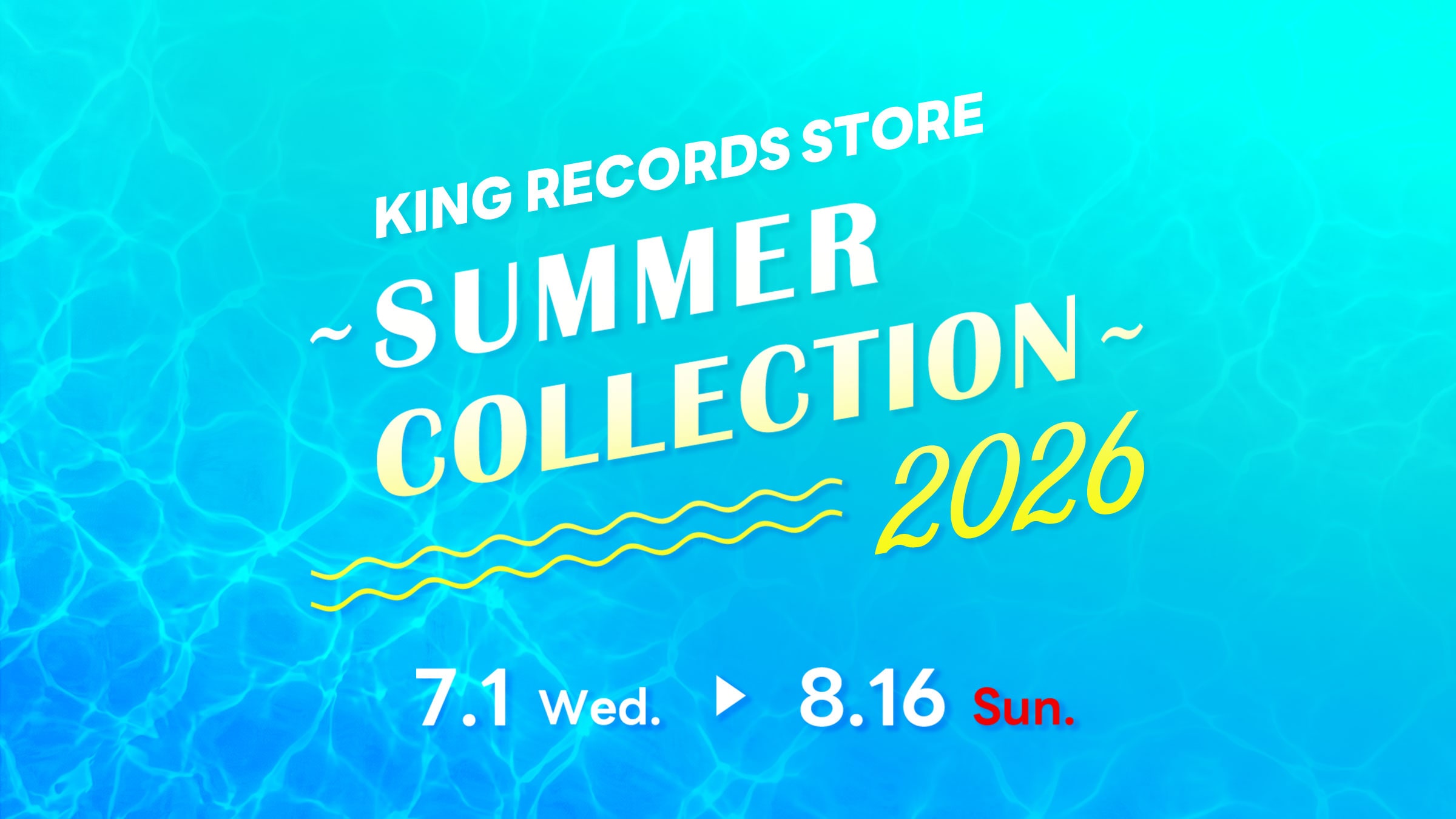～SUMMER COLLECTION 2026～